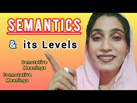 Semantics || Levels of Semantics || What is Semantics || Professor Tayyaba Zahid || UOG || Meanings