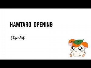 OPENING SONG 02 - HAMTARO - LYRICS