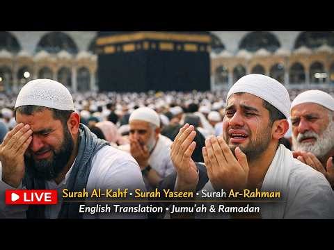 🔴 Live Quran Recitation: Surah Al-Kahf, Yaseen & Ar-Rahman with English Translation | Jumu’ah