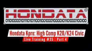 Hondata Kpro Live Training: High Compression K20/K24 EG Civic Part 4 - Hondata Kpro Training Course - Evans Performance Academy