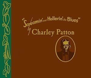 Screamin' and Hollerin' the Blues: The Worlds of Charley Patton - Alchetron, the free social encyclopedia