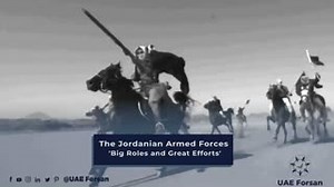 The Jordanian armed forces' big roles and great efforts' #UAE #Jordan #مئوية_تأسيس_الدولة_الأردنية #مئوية_الدولة_الأردنية #مئوية_الأردن #الاردن | UAE Forsan English | Facebook