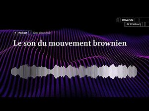 Le son du mouvement brownien