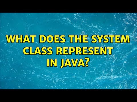 What does the System class represent in java?