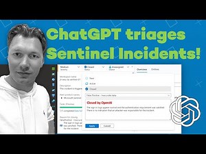 Excellent Cybersecurity Incident Response with Microsoft Sentinel and ChatGPT Integration