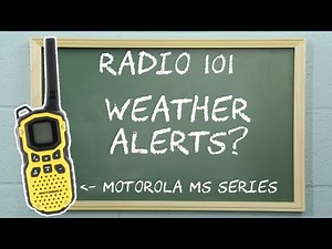 Activating Weather Alerts on Motorola Talkabout MS Series Radios | Radio 101