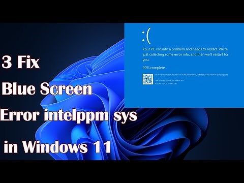 Blue Screen error intelppm sys in Windows 11 - 3 Fix
