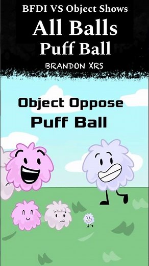 Object Show Similarities 1.5: All BFDI Ball Relatives #bfbbasketball #puffball #tennisball #shorts