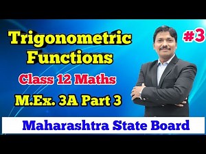 Trigonometric Functions Ex.3.1 Part 3 | Class 12 Maths | Maharashtra Board | Dinesh Sir