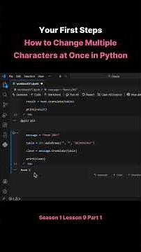 Season 1 Lesson 9 Part 1 Your First Steps How to Change Multiple Characters at Once in Python