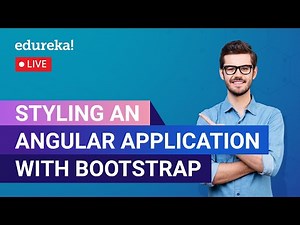 Styling An Angular Application With Bootstrap | Angular Training | Edureka | Angular Live