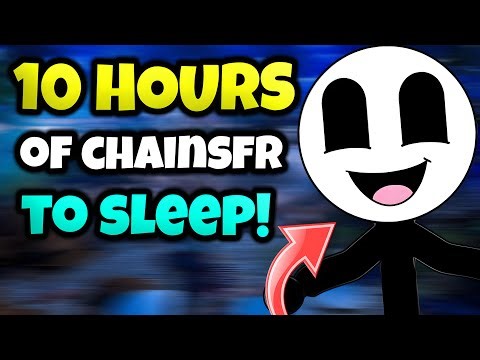 *10 HOURS* OF "BEST" ChainsFR VIDEOS TO FALL ASLEEP TO! (Marathon)