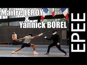 Leçon d'Escrime de Haut Niveau - Yannick BOREL - Epée #2