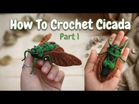How to Crochet Cicada Amigurumi Part 1 Tutorial