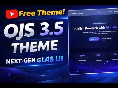 OJS 3.5 Free Theme 🔥 Bootstrap 5 + Modern Glass UI | Full Demo & Setup