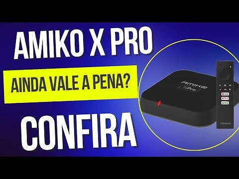 tv box vitalicio AMIKO X PRO ainda vale a pena? tv box amiko