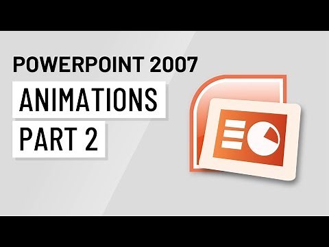 PowerPoint 2007: Animations Part 2