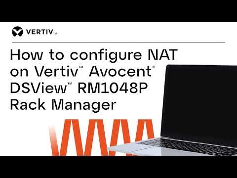 How to configure NAT on Vertiv™ Avocent® DSView™ RM1048P Rack Manager