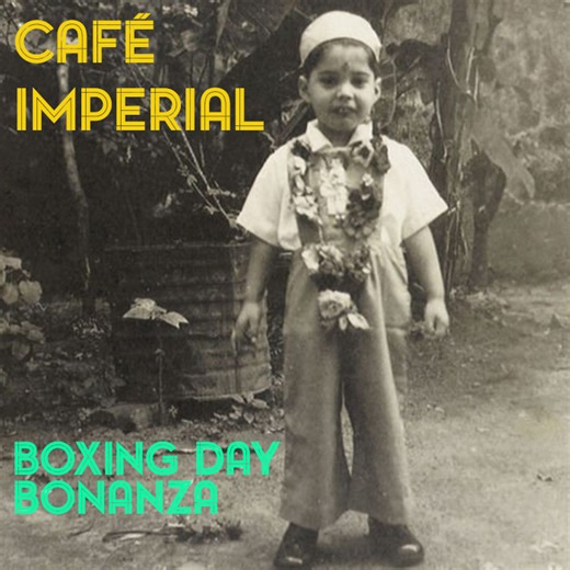 Café Imperial Boxing Day Bonanza