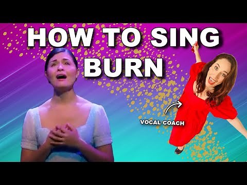 Singing Lesson - How To Sing Burn from Hamilton
