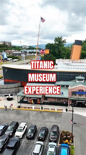 Titanic Museum Attraction in Pigeon Forge Tennessee