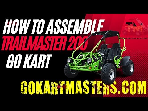 Assembling The Trailmaster 200 Go Kart: A Step-by-step Assembly Guide