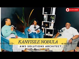 AWS CLOUD SOLUTIONS ARCHITECTURE WITH KANYISILE NOBULA