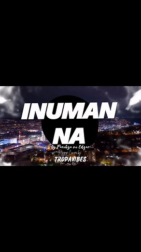 Inuman Na (Lyrics) - TropaVibes