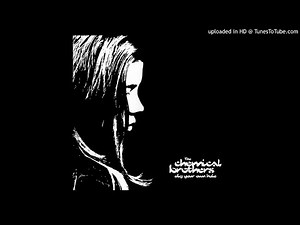 The Chemical Brothers - It Doesn't Matter