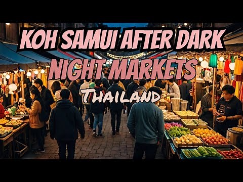 Exploring the Vibrant Koh Samui Night Markets