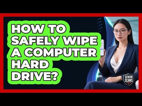 How To Safely Wipe A Computer Hard Drive?