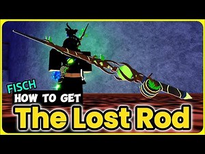 How to Get the LOST ROD in Fisch 🔥 (FAST and EASY Guide) Unlock Lost Rod on Fisch Roblox