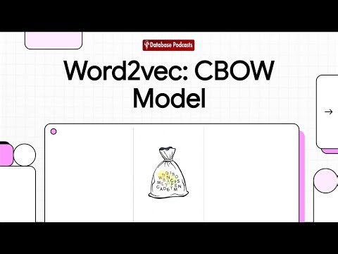 Episode 7 – Word2Vec CBOW Model & Training Tricks | @DatabasePodcasts