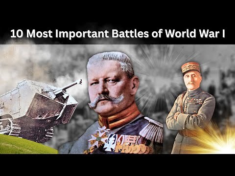 The 10 Most Important Battles of World War I