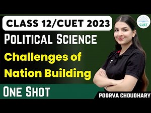 Challenges of Nation Building | One Shot | Chapter-1 | Class 12 Political Science | Poorva Choudhary