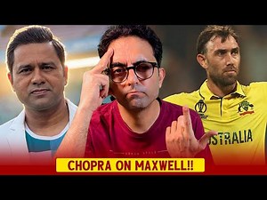 Maxwell will do commentary in IPL, than playing in PSL says Aakash Chopra!