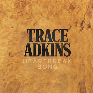 Trace Adkins’ new single, Heartbreak Song, is available now! Listen below. | Trace Adkins