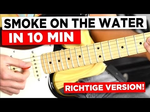 Learn guitar for beginners: SMOKE ON THE WATER in 10 minutes – the real version! (simply explained)