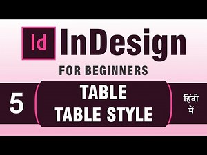 InDesign Tutorial Series for Beginners in Hindi | Part 5 | Table and Table Style