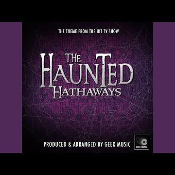 The Haunted Hathaways Main Theme (From "The Haunted Hathaways")