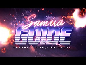 Guide Complet SAMIRA - Combos / Tips / Tricks [ADC FR Master]