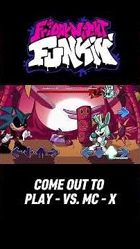 Friday Night Funkin' COME OUT TO PLAY - VS. MC - X (MC - X MIX UPDATE) #fnf #fnfmods #viral #shorts