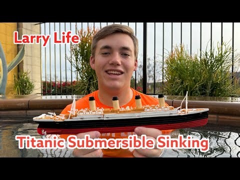 Larry Life Titanic Submersible Model Sinking! 🧊 🚢