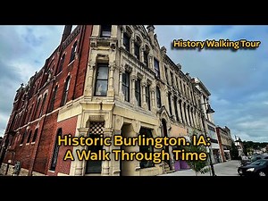 Discover the History of Downtown Burlington, IA | Walking Tour of the City’s Past
