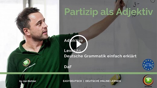 Partizipien als Adjektive | Erklärungen, Übungen & Guide