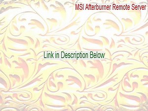 MSI Afterburner Remote Server Download Free [Download Now]
