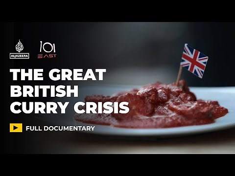The Great British Curry Crisis | 101 East Documentary