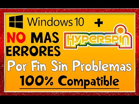 Hyperspin y Windows 10 Por fin SIN PROBLEMAS de compatibilidad