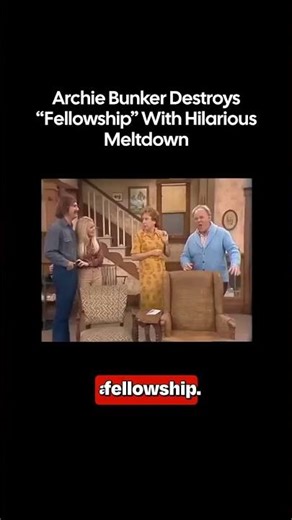 Archie Bunker heard "fellowship" and immediately started rewriting his will