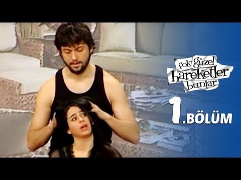 Çok Güzel Hareketler Bunlar 1.Bölüm